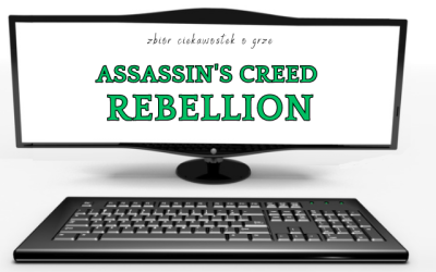 Assassin’s Creed Rebellion ciekawostki