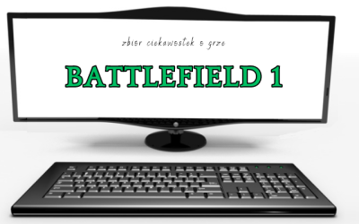 Battlefield 1 ciekawostki