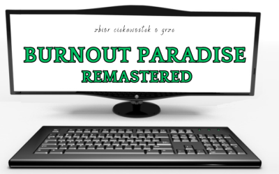 19 ciekawostek o grze Burnout Paradise Remastered