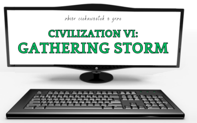 Sid Meier’s Civilization VI: Gathering Storm ciekawostki