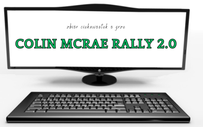 10 ciekawostek o grze Colin McRae Rally 2.0