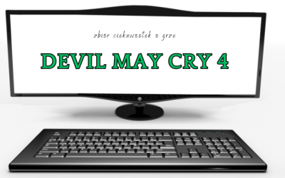 10 ciekawostek o grze Devil May Cry 4