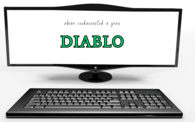 10 ciekawostek o grze Diablo