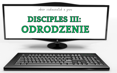 Disciples III: Odrodzenie ciekawostki