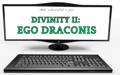 10 ciekawostek o grze Divinity II: Ego Draconis
