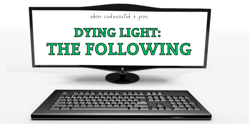 Dying Light: The Following