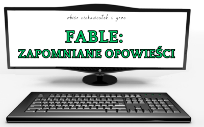 Fable: Zapomniane Opowieści ciekawostki