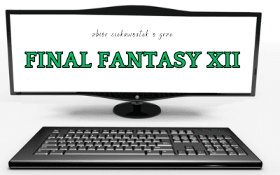Final Fantasy XII ciekawostki