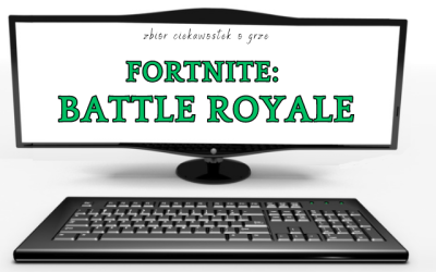14 ciekawostek o grze Fortnite: Battle Royale