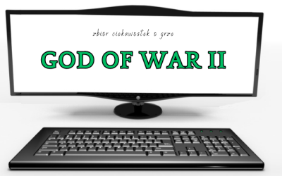 God of War II ciekawostki