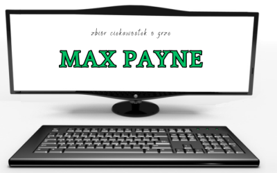 Max Payne ciekawostki