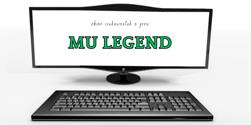 MU Legend ciekawostki
