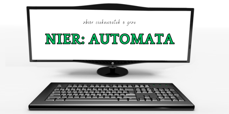 Nier: Automata ciekawostki