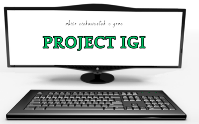 10 ciekawostek o grze Project IGI