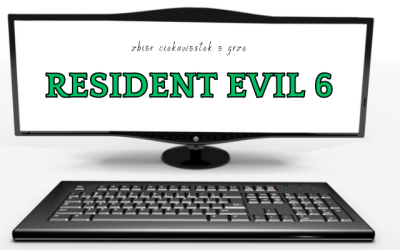 10 ciekawostek o grze Resident Evil 6