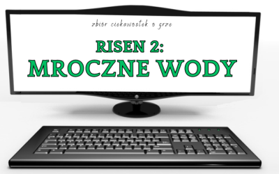 10 ciekawostek o grze Risen 2: Mroczne wody
