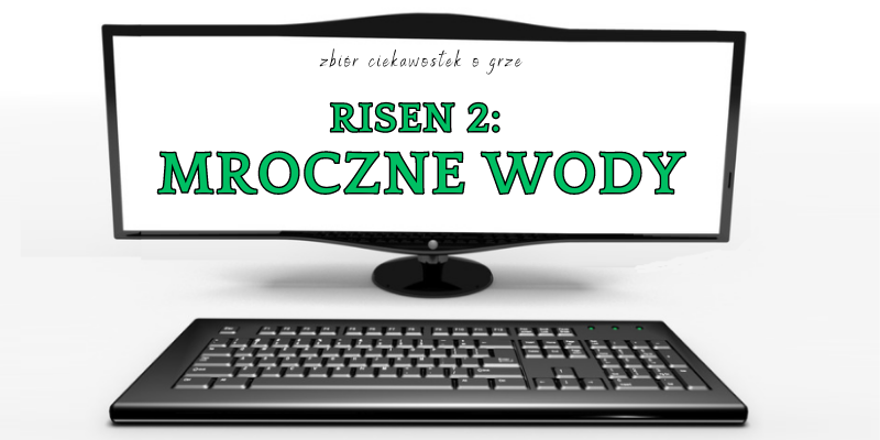 Risen 2: Mroczne wody