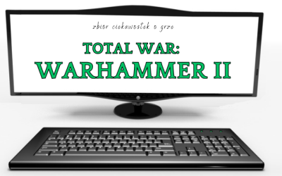 Total War: Warhammer II ciekawostki