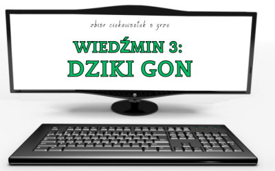 13 ciekawostek o grze Wiedźmin 3: Dziki Gon