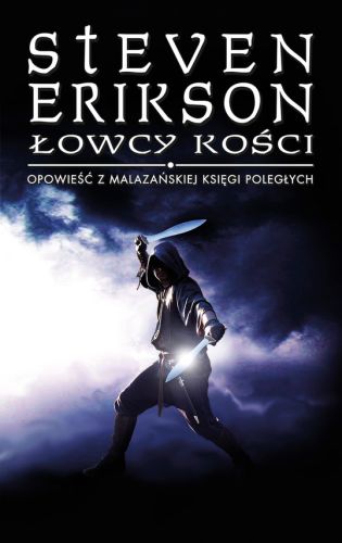 „Malazańska Księga Poległych” Łowcy Kości