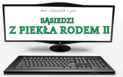 Sąsiedzi z Piekła Rodem 2 ciekawostki