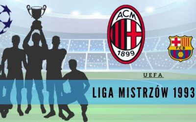 7 ciekawostek o Lidze Mistrzów UEFA 1993/94