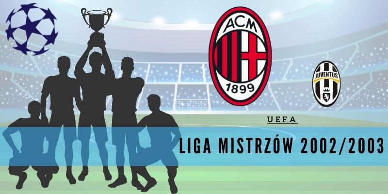 Liga Mistrzów UEFA 2002/03