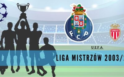 4 ciekawostki o Lidze Mistrzów UEFA 2003/04