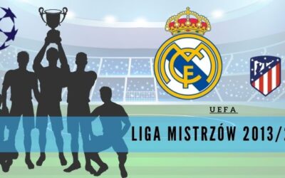 15 ciekawostek o Lidze Mistrzów UEFA 2013/14