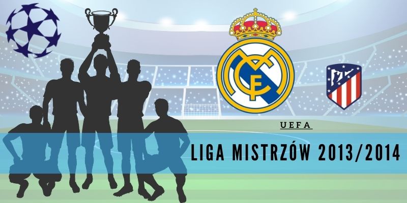 Liga Mistrzów UEFA 2013/14