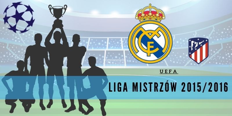 Liga Mistrzów UEFA 2015/16